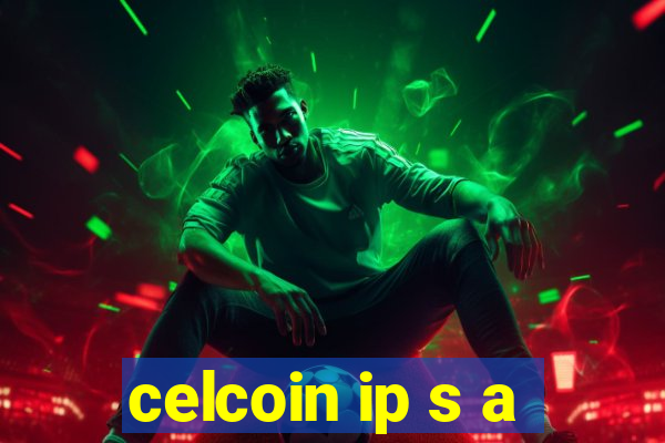 celcoin ip s a