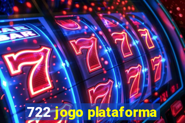 722 jogo plataforma