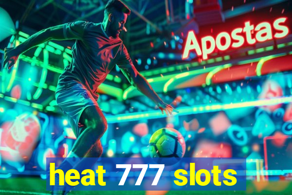 heat 777 slots