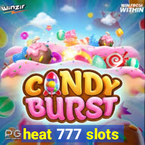 heat 777 slots