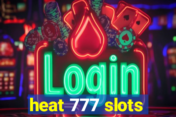 heat 777 slots