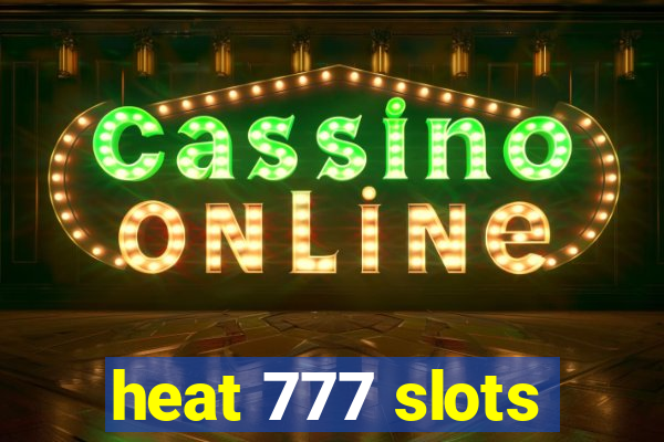 heat 777 slots