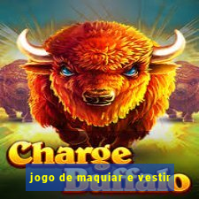 jogo de maquiar e vestir