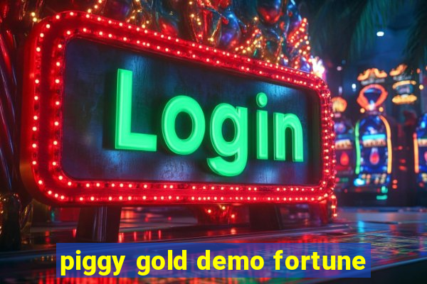 piggy gold demo fortune