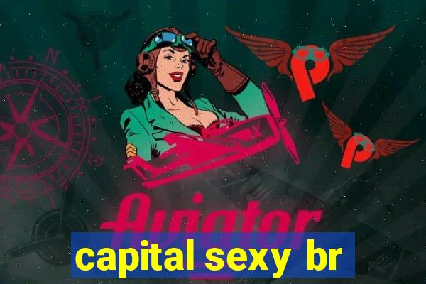 capital sexy br