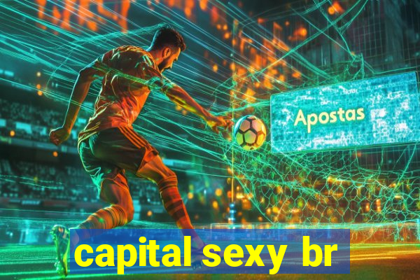 capital sexy br