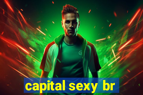 capital sexy br