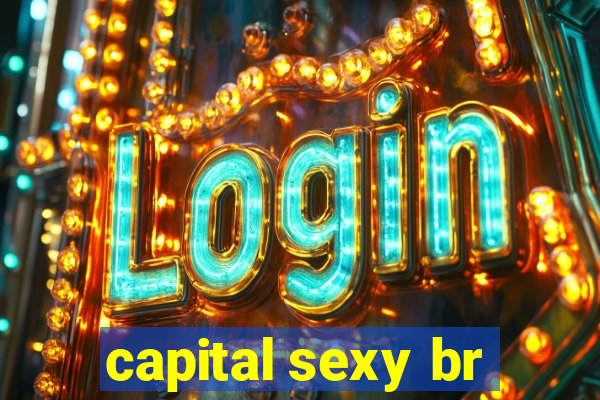 capital sexy br