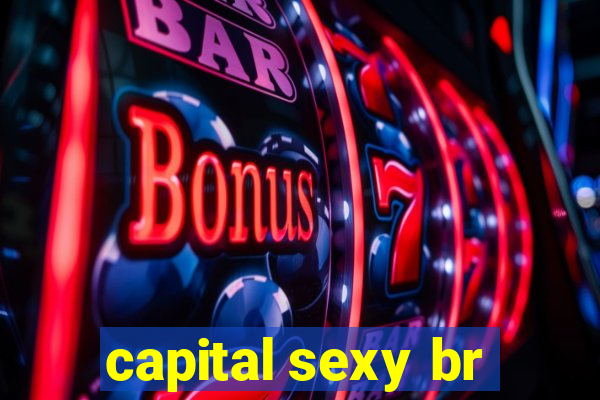 capital sexy br