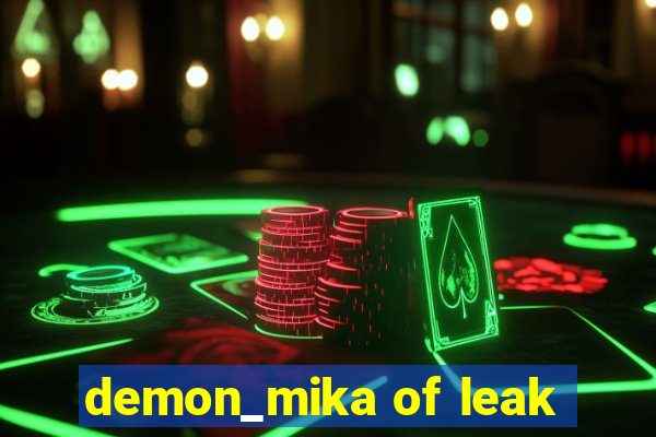 demon_mika of leak