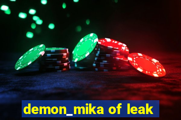 demon_mika of leak