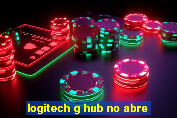 logitech g hub no abre