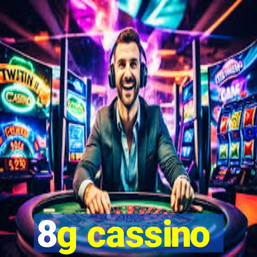 8g cassino