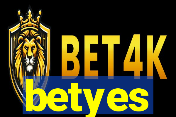 betyes