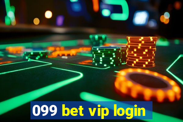 099 bet vip login