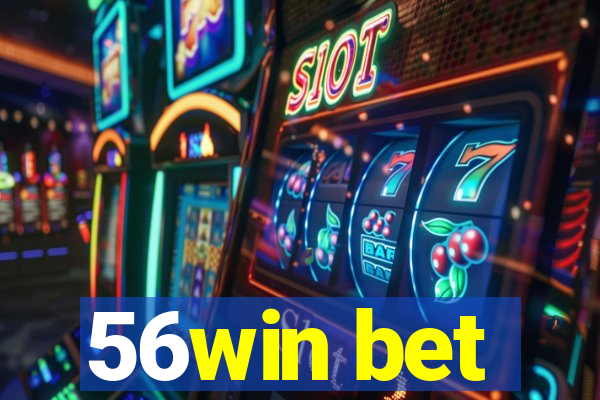 56win bet