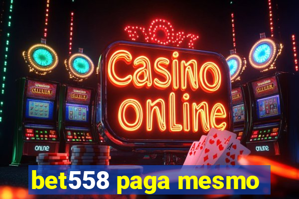 bet558 paga mesmo