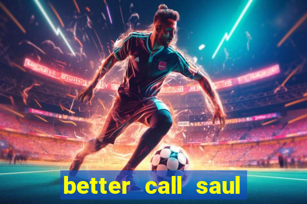 better call saul torrent dublado