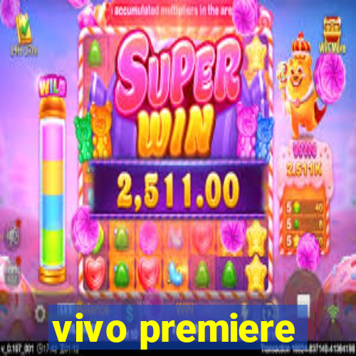 vivo premiere