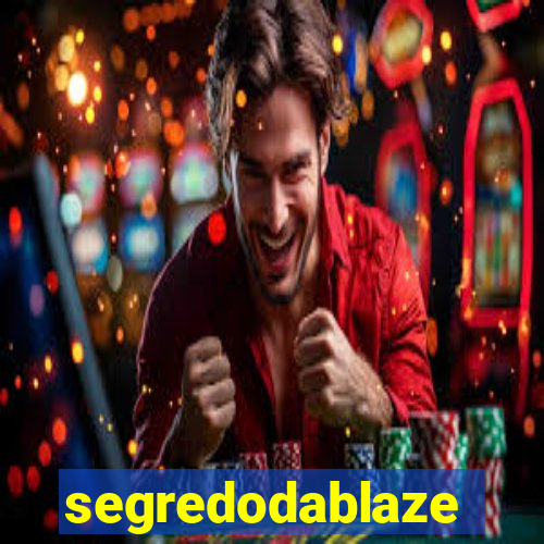 segredodablaze