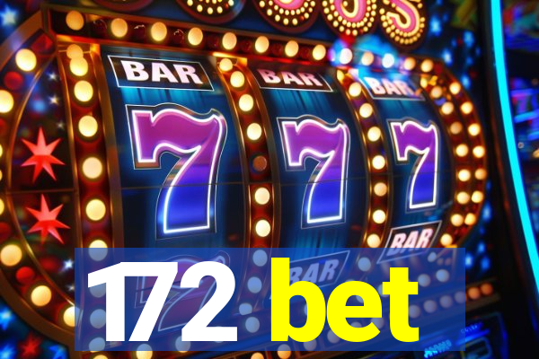 172 bet