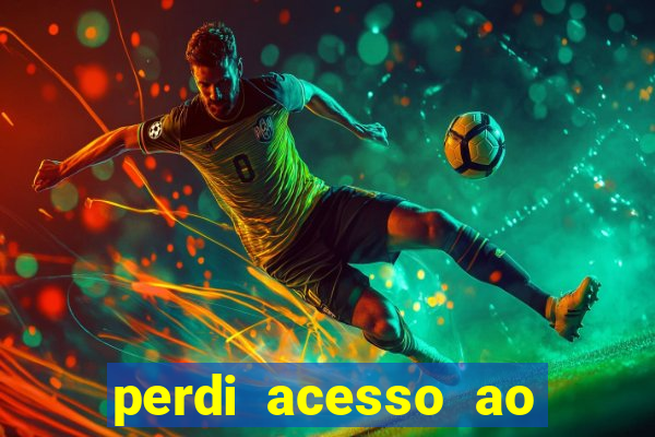 perdi acesso ao google authenticator