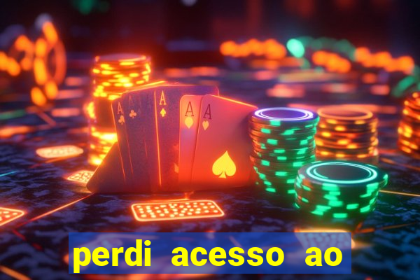 perdi acesso ao google authenticator