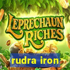 rudra iron