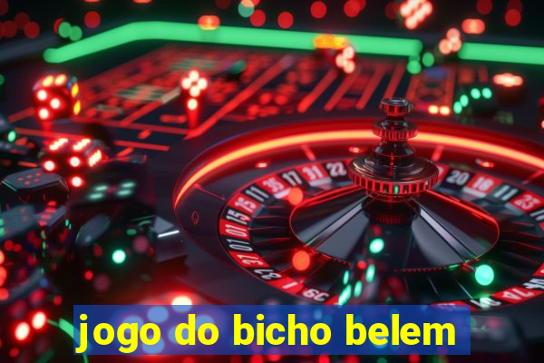 jogo do bicho belem