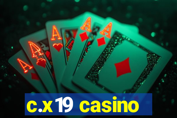 c.x19 casino