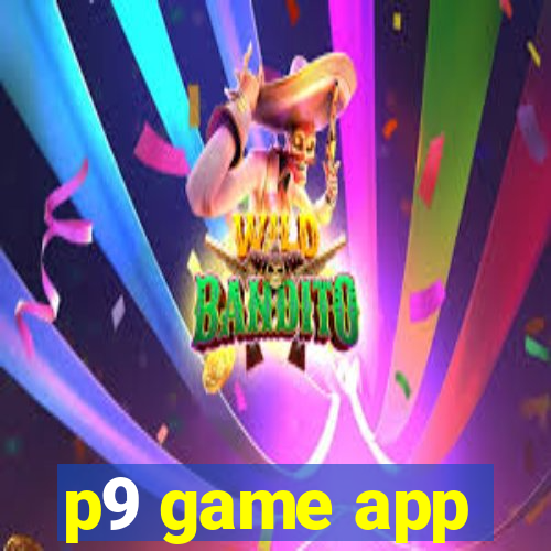 p9 game app