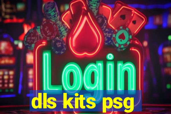 dls kits psg