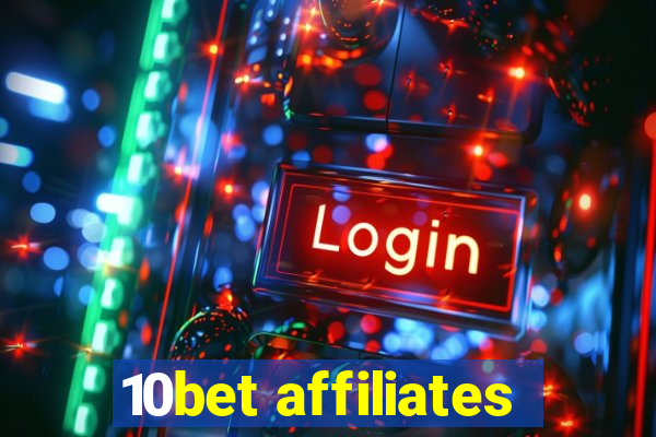 10bet affiliates