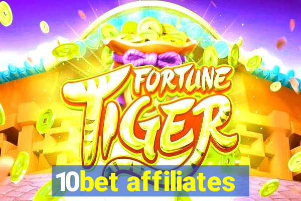 10bet affiliates