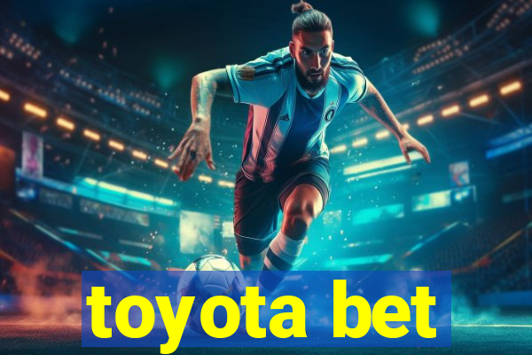 toyota bet