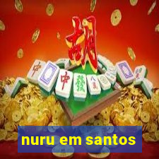 nuru em santos