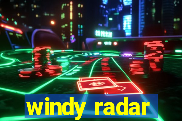 windy radar