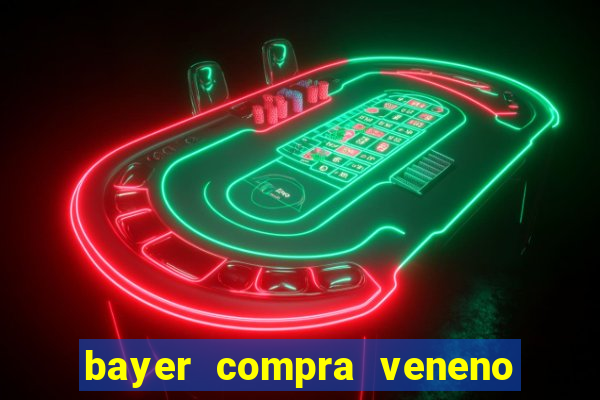 bayer compra veneno de cobra