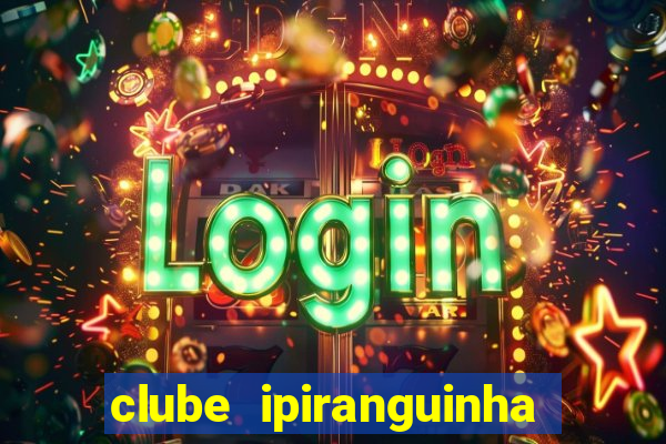 clube ipiranguinha porto alegre