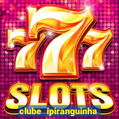 clube ipiranguinha porto alegre