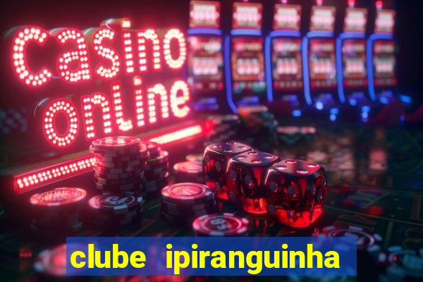 clube ipiranguinha porto alegre