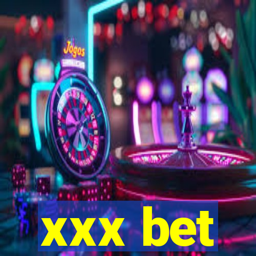 xxx bet