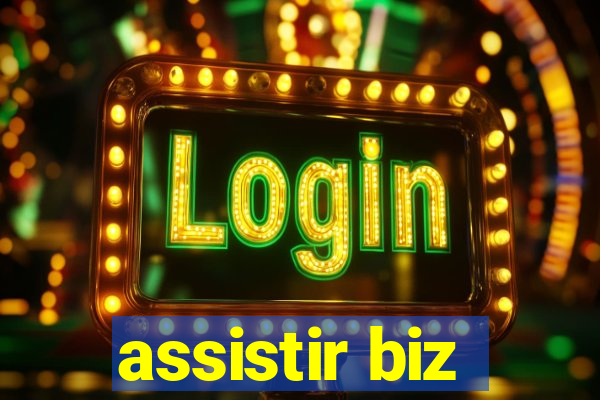 assistir biz