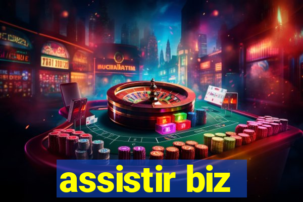 assistir biz