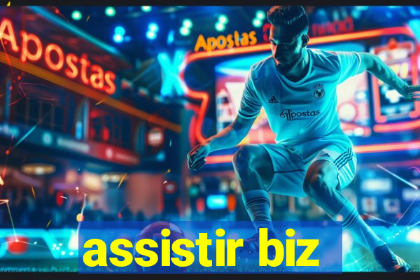 assistir biz