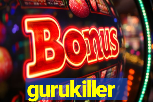 gurukiller