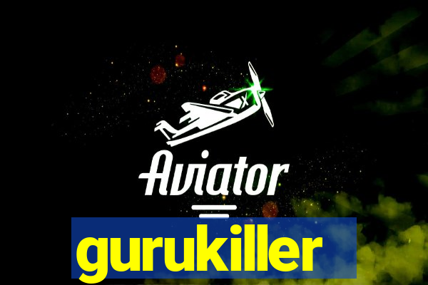 gurukiller