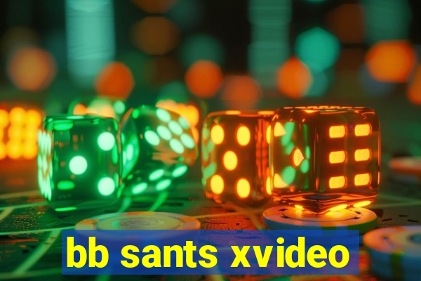 bb sants xvideo