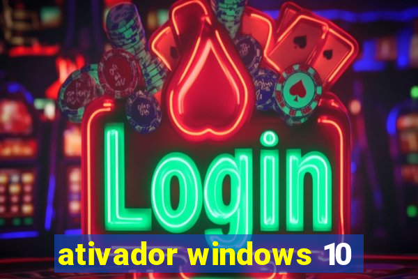 ativador windows 10