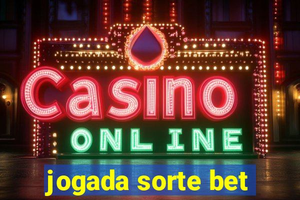 jogada sorte bet